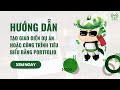 Hướng dẫn tạo giao diện dự án hoặc công trình tiêu biểu bằng Portfolio