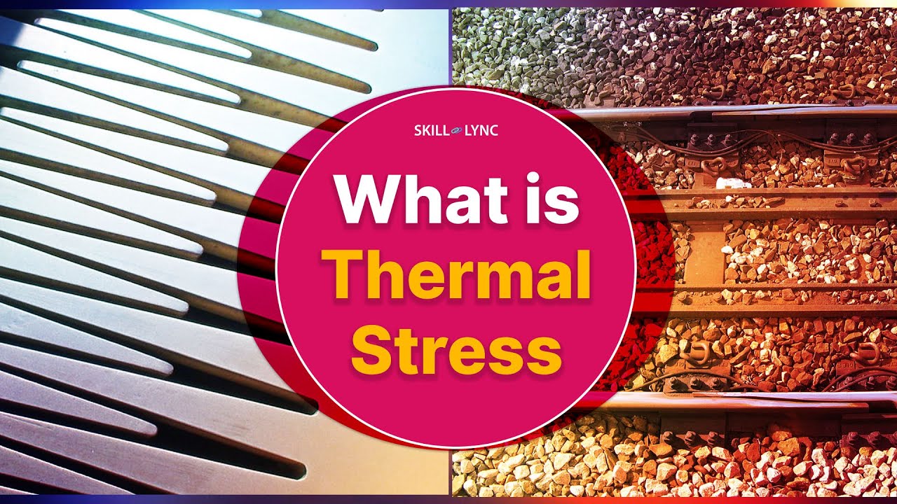 What Is Thermal Stress Skill Lync YouTube