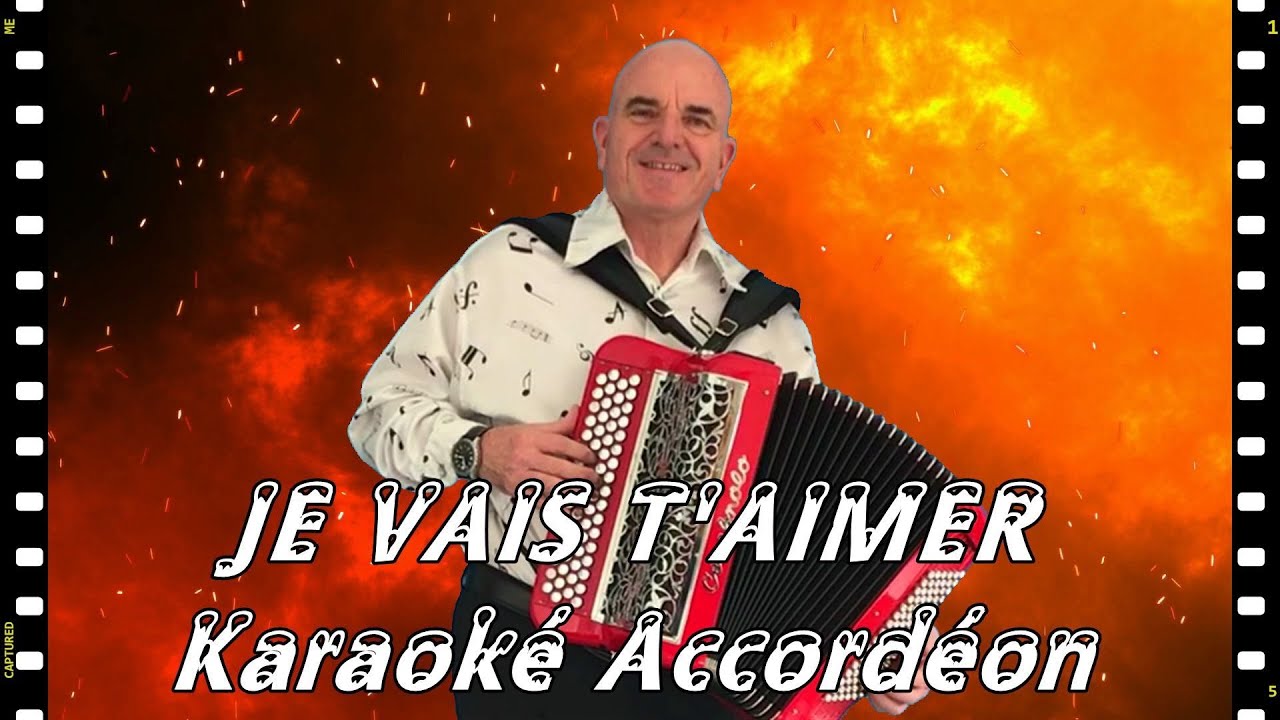 JE VAIS T AIMER Michel Sardou KARAOKÉ Accordéon Marquis de Sade Amour