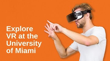 VR at the University of Miami