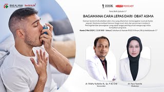 Bisik Episode 17 | Bagaimana Cara Lepas Dari Obat Asma