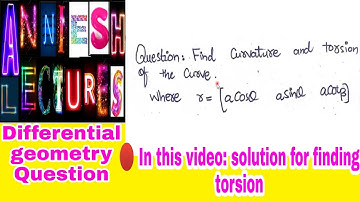 #differentialgeometry#annieshlectures#torsion 🔴Find curvature and tortion of the surface.