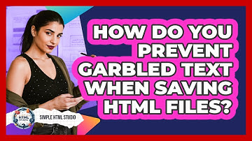 How Do You Prevent Garbled Text When Saving HTML Files? - Simple HTML Studio