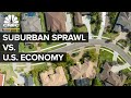 How suburban sprawl weighs on the us economy