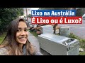 Lixo na Australia - É LIXO ou É LUXO? Ep 10