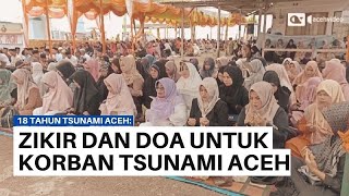 Zikir dan Doa Bergema Pada Peringatan 18 Tahun Tsunami Aceh
