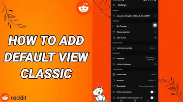 How To Add Default View Classic On Reddit App
