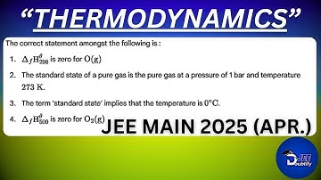 The correct statement amongst the following is:1. ΔբHθ₂₉₈ is zero for O(g)2. The...| Doubtify JEE