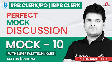 RRB CLERK/PO & IBPS CLERK 2022 | Maths by Shantanu Shukla | Perfect Mock Discussion #10
