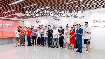 Highlights from the 5th KNX China Tutor Course at GVS