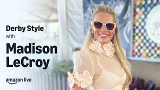 Derby Style with Madison LeCroy