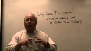 Two Minute Tutor Why does the Current Increase on a motor when the Load increases with Tom Kleinman