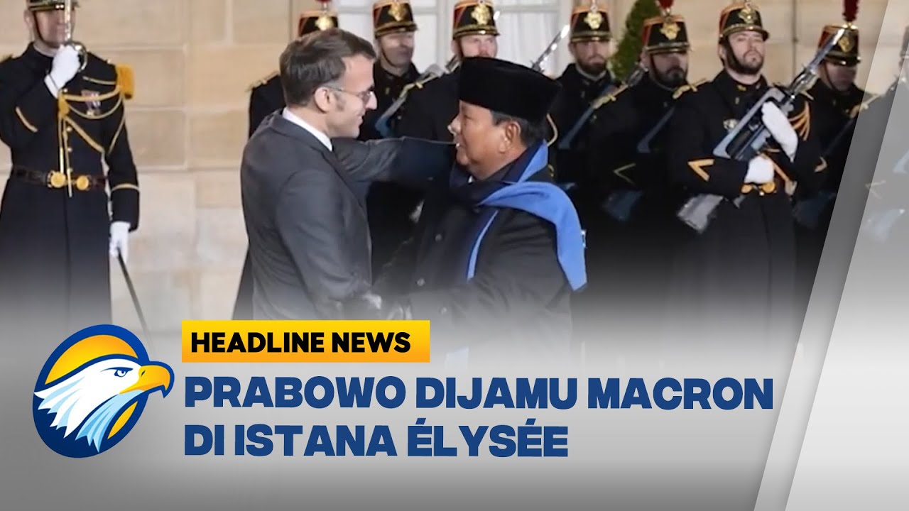 [HEADLINE NEWS, 24/01] Presiden Prabowo Hadiri Jamuan Pribadi Presiden Macron di Paris