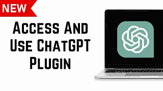 How to Access and Use ChatGPT Plugins (New Update Must Have Feature)