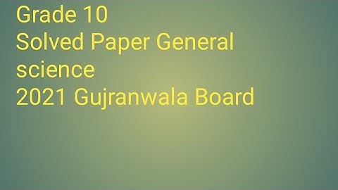 2021 Guess Papers/10th Class General Science Guess Paper 2021/10th Class General Science Scheme