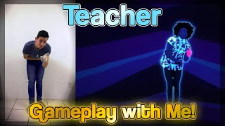 Teacher | Just Dance 2016 | Gameplay with Me!