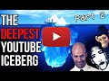 The DEEPEST YouTube Iceberg Explained (Part 2)