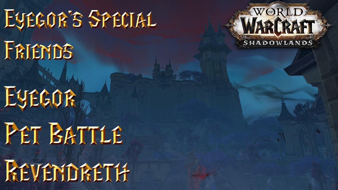 Eyegor's Special Friends - Eyegor - WoW Shadowlands