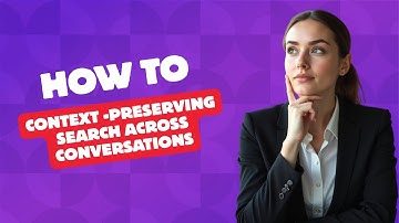 How-to use Clariti Context-Preserving Search Across Conversations