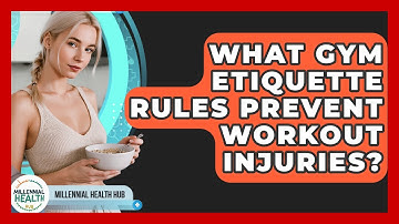 What Gym Etiquette Rules Prevent Workout Injuries? - Millennial Health Hub