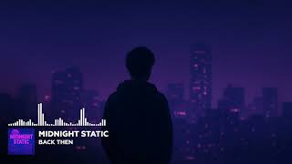 Back Then | Midnight Static Original