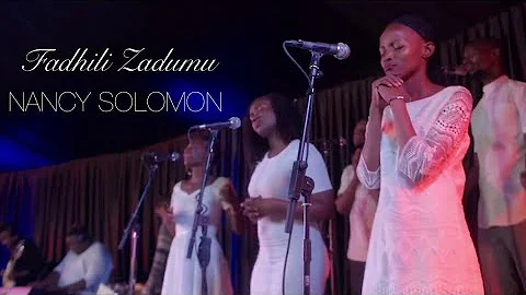 Nancy Solomon - FADHILI ZADUMU. [Live]