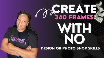 CREATE 360 VIDEO FRAMES/OVERLAYS WITH NO DESIGN OR PHOTO SHOP SKILLS.