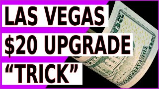 HOW TO GET A ROOM UPGRADE IN LAS VEGAS   