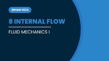 8. Internal Flow in Fluid Mechanics | Learn Internal Flow Concepts and Pipe Flow Fundamentals