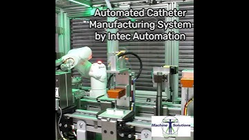 Automated Cather Manufacturing System