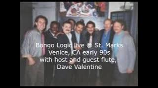 Club del Sol NPR early 90s -Dave Valentine/Bongo Logic live @ St. Marks, Venice CA