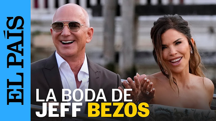 La BODA de Jeff Bezos y Lauren Sánchez: Venecia se llena de celebridades y protestas | EL PAÍS