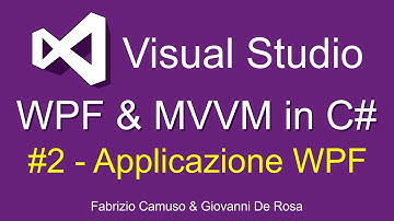 WPF & MVVM in C# ITA - 02: prima app WPF