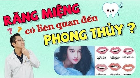 Răng Miệng Có Ảnh Hưởng Phong Thủy | Răng số 8 | Răng Thưa | Niềng Răng | Nam Bùi Vinalign