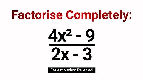 Factorizing Algebraic Expression (Fraction) Completely - SAT Math