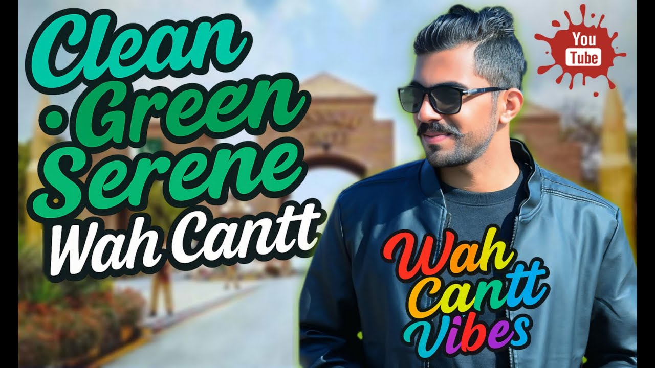Wah Cantt | Most Beautiful City in Pakistan | Scenic Views & Peaceful Streets