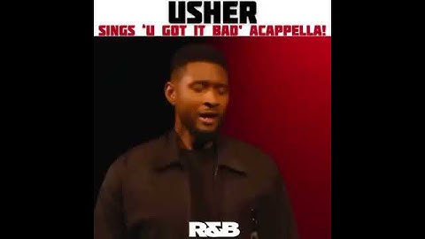 usher U Got It Bad Acapella