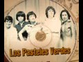 Los pasteles verdesaquellos tiempos