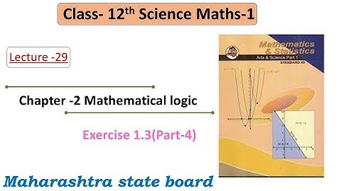 Mathematical Logic|| Ex. 1.3(Part-4) ||Rules of Negation||Class12th Maths || Maharashtra state board