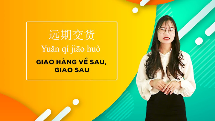 Biên bản giao nhận hàng hóa tiếng trung