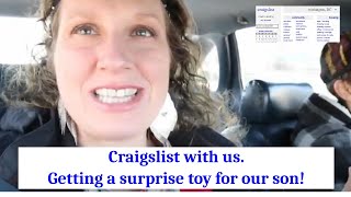 Craigslist with us! Picking up a neat surprise toy for our son! | Sustainable living!