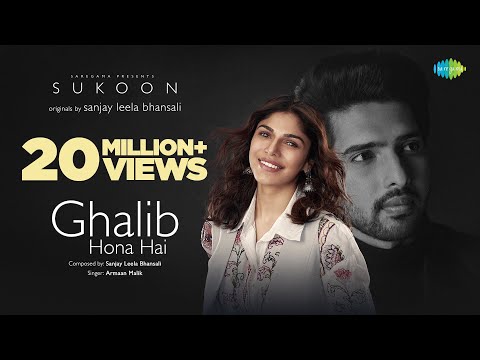 Ghalib Hona Hai | Sukoon | Sanjay Leela Bhansali | Armaan Malik | Sharmin Segal | A. M. Turaz