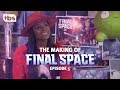 Final Space - The Making Of Final Space: Origins - Episode 5 [BEHIND THE SCENES] | TBS