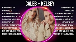 Full Album of C A L E B       K E L S E Y  2024 ~ Top 100 C A L E B       K E L S E Y  Ever