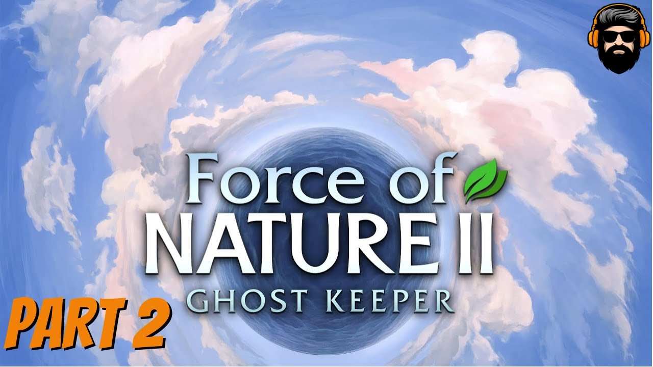 FORCE OF NATURE 2: GHOST KEEPER Gameplay - PART 1 (no commentary) - YouTube