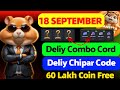 18 september daily cipher code deliy combo cord and mini game | hamster kombat | todey deliy chipar