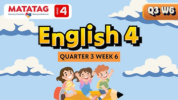 MATATAG English 4 Quarter 3 Week 6