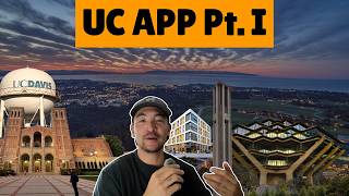 UC Application Walkthrough Part I (About You, Campus & Majors, Academic History, Test Scores)