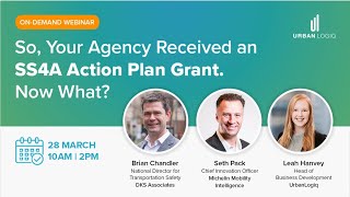 WEBINAR: So, Your Agency Received an SS4A Action Plan Grant. Now What