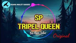 🔴SUARA PANGGIL WALET SP TRIPEL QUEEN ORIGINAL‼️ By: Andi Sufar Sinar 77, Suara Panggil Walet Sukses.